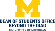 Michigan M with the text "Dean of Students Office Beyond The Diag"