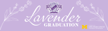 Text "Lavender Graduation" on light purple background with a crest and flowers