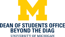 Maize M with text "Dean of Students Office, Beyond The Diag, University of Michigan"