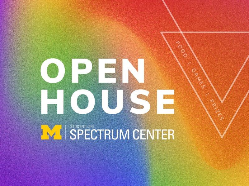 Rainbow background with text "Open House: Student Life Spectrum Center. Food, Games, Prizes."