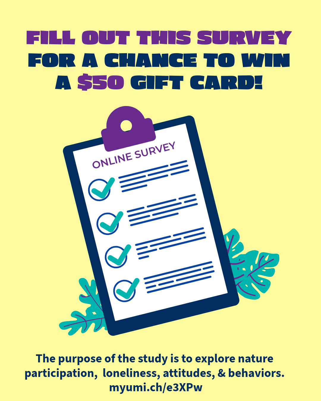Poster with the image of a clipboard with an online survey and the text: "Fill out this survey for a chance to win a $50 gift card!"